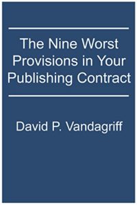 thenineworstprovisionsinyourpublishingcontract-by-vandagriff